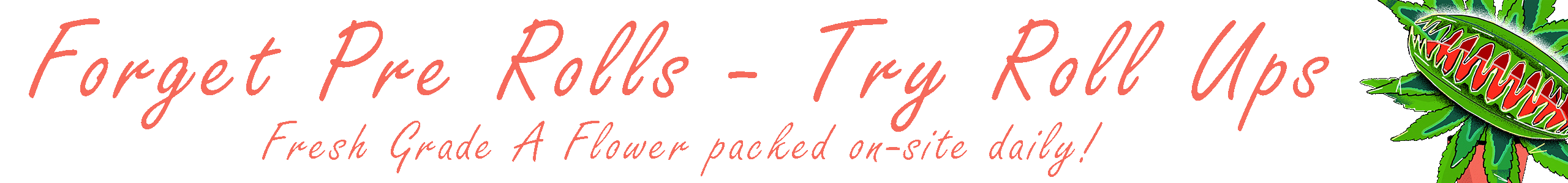 forget pre-rolls, try roll ups