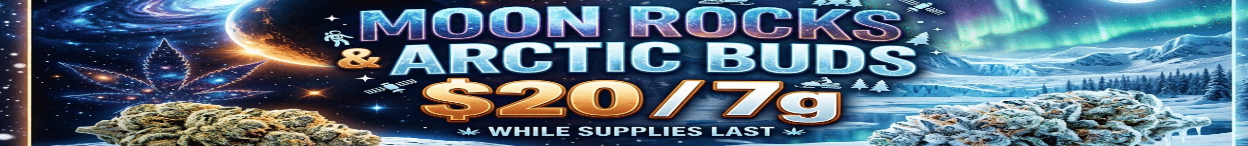 moon rocks and arctic buds 7g for 20 dollars