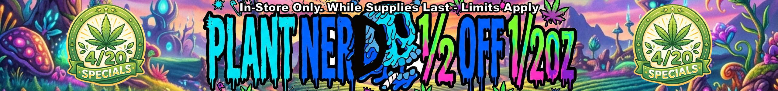420 Sale 1/2 Off 1/2 Oz. Plant Nerd Deli